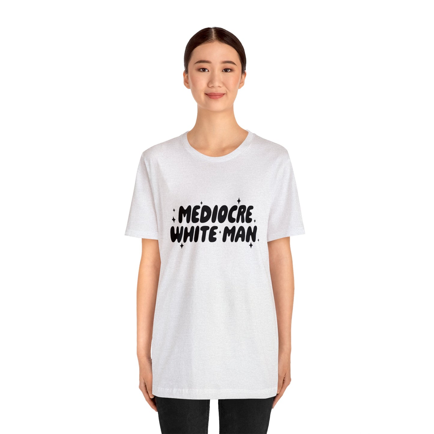 Mediocre White Man | SYCU | T-Shirt