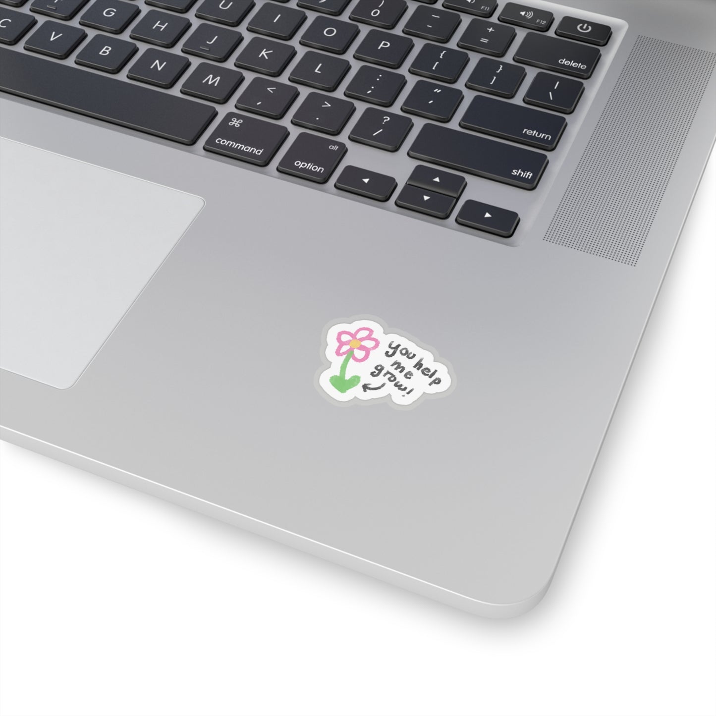 You Help Me Grow Sticker