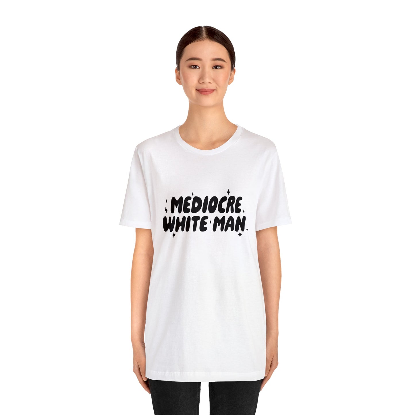 Mediocre White Man | SYCU | T-Shirt