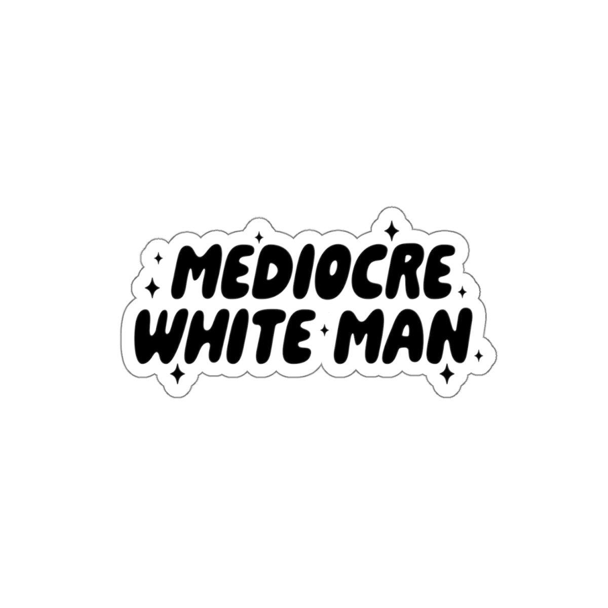 Mediocre White Man | SYCU | Stickers