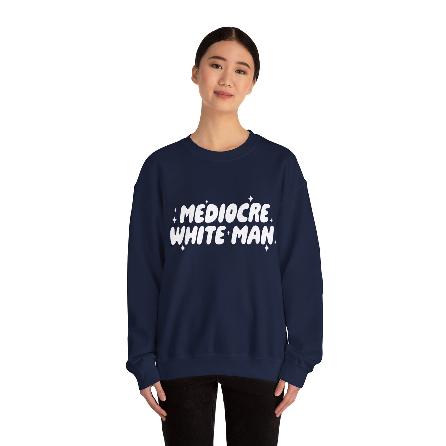 Mediocre White Man | SYCU | Crewneck
