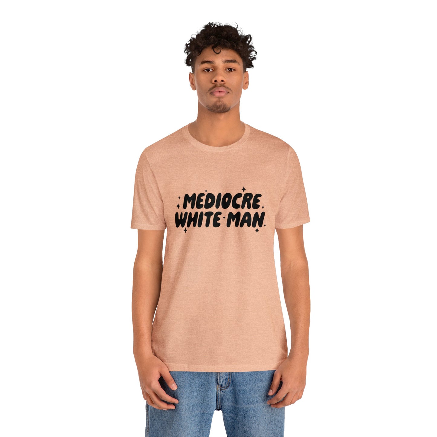 Mediocre White Man | SYCU | T-Shirt