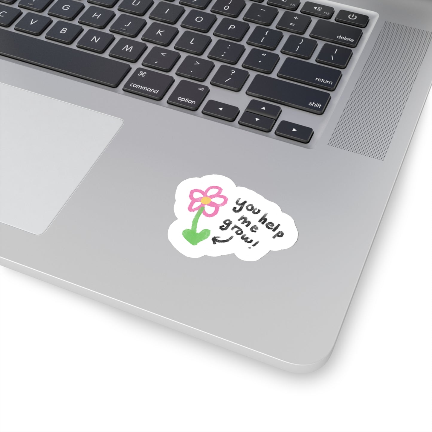You Help Me Grow Sticker