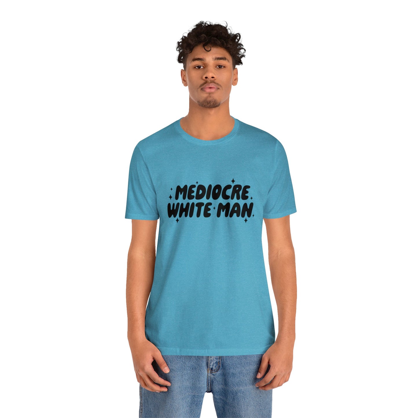 Mediocre White Man | SYCU | T-Shirt