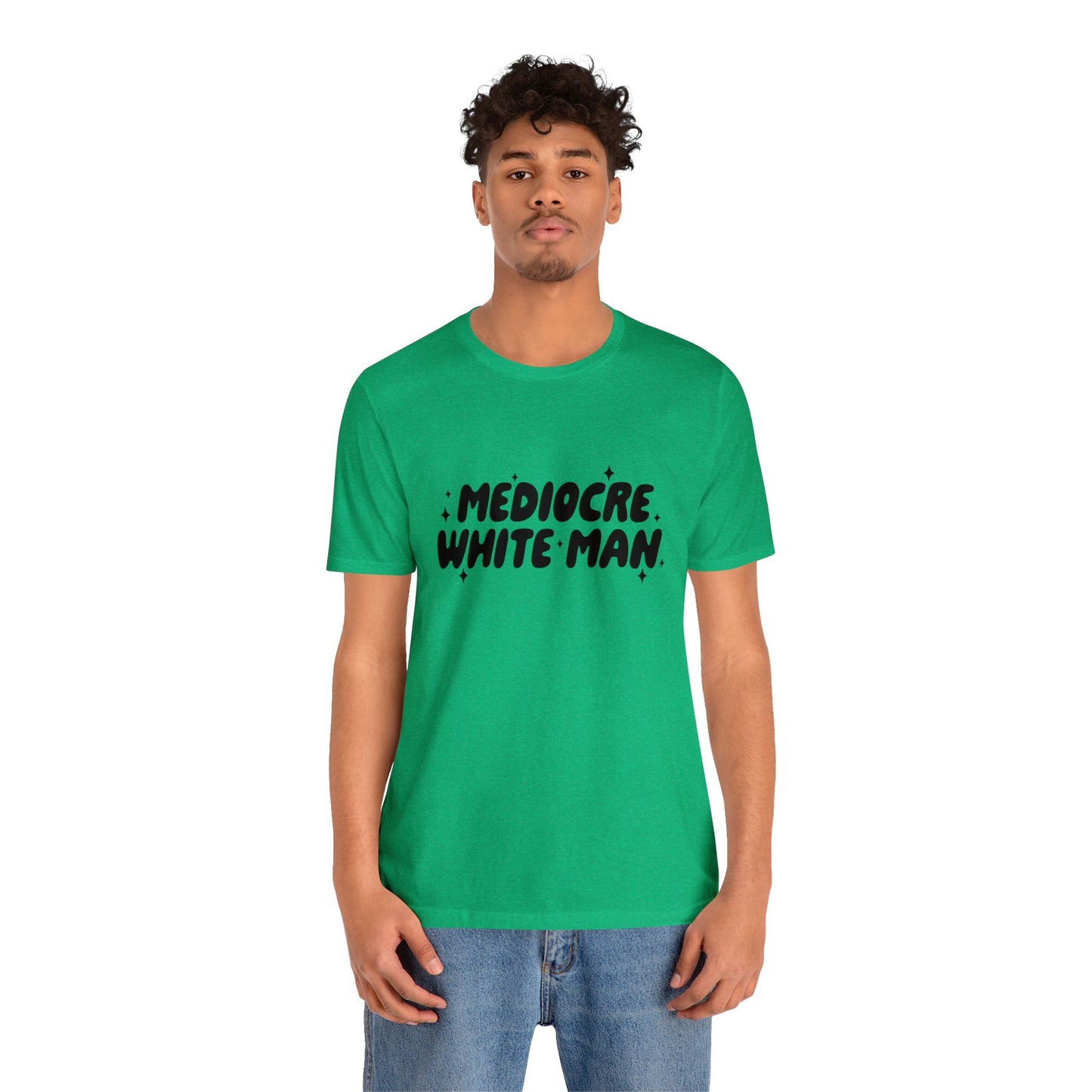 Mediocre White Man | SYCU | T-Shirt