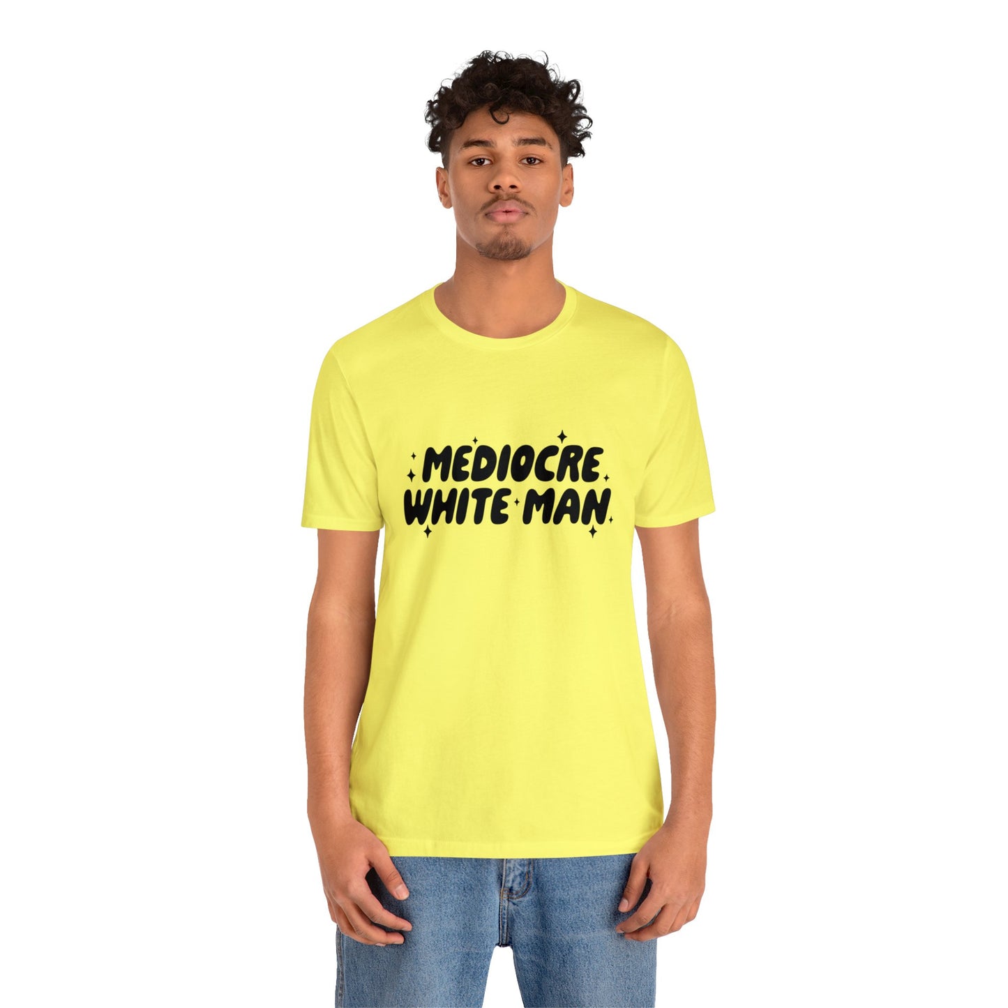 Mediocre White Man | SYCU | T-Shirt