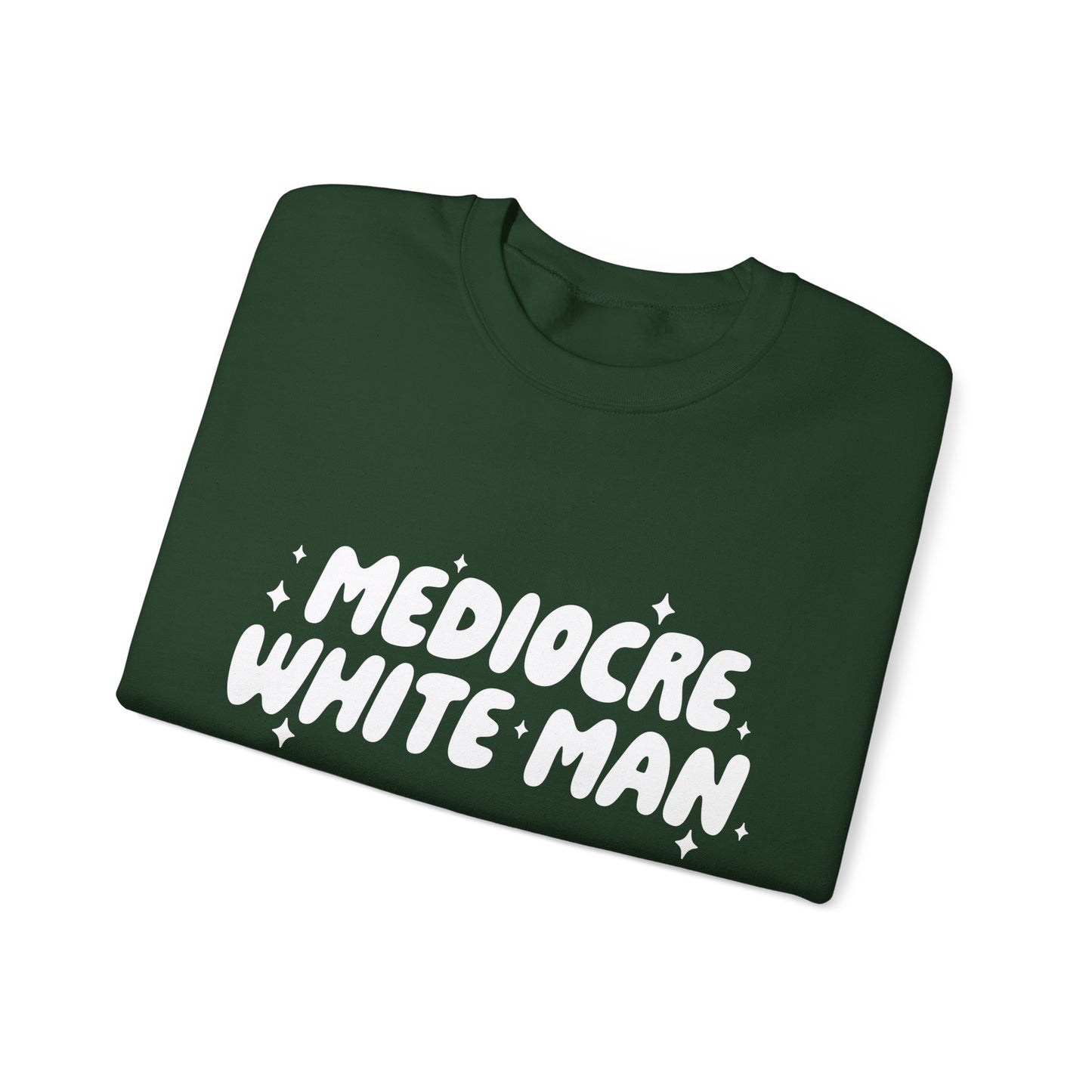 Mediocre White Man | SYCU | Crewneck