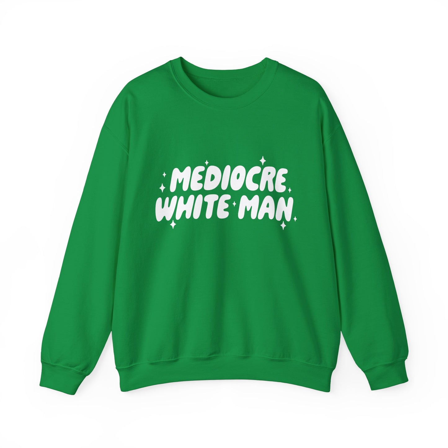 Mediocre White Man | SYCU | Crewneck
