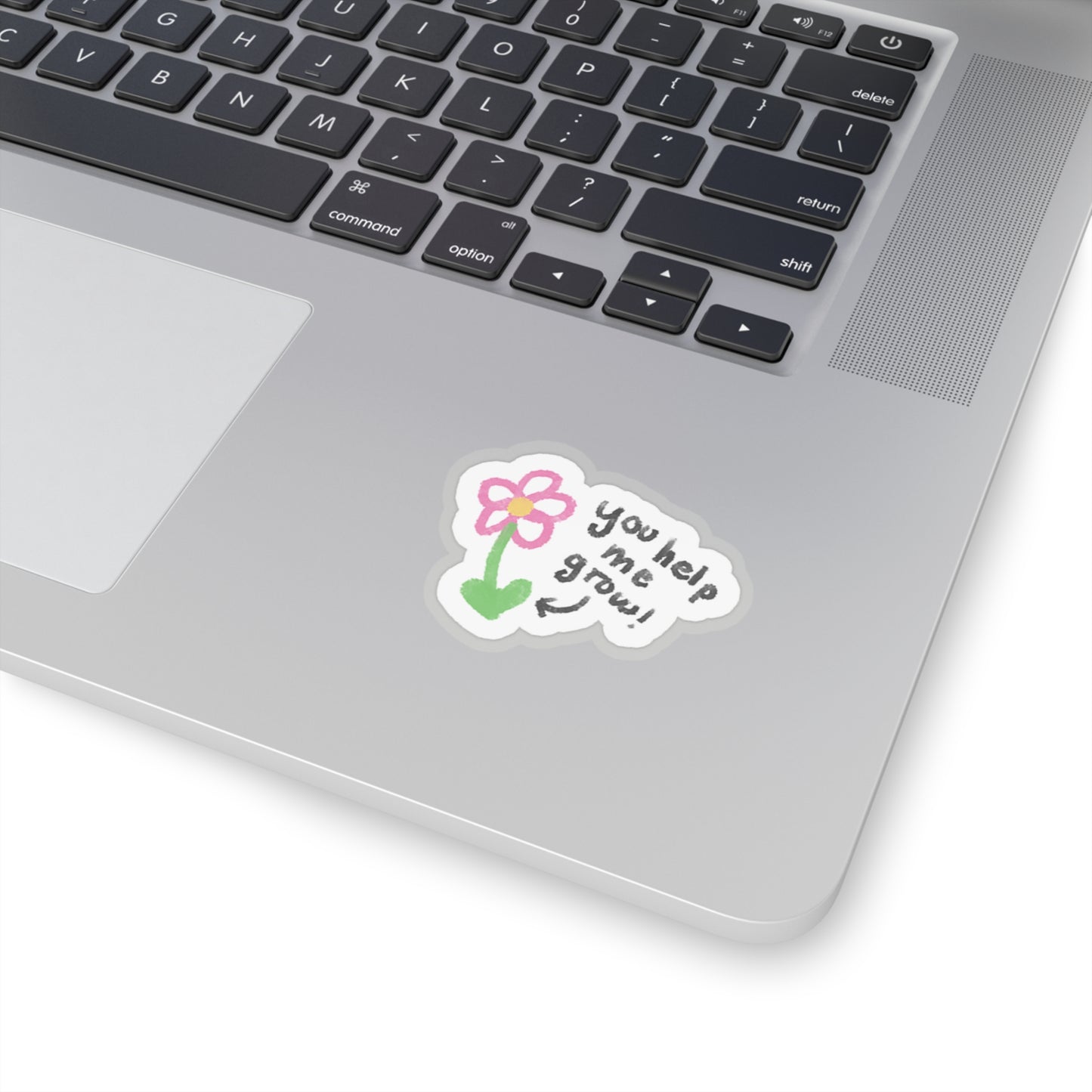 You Help Me Grow Sticker