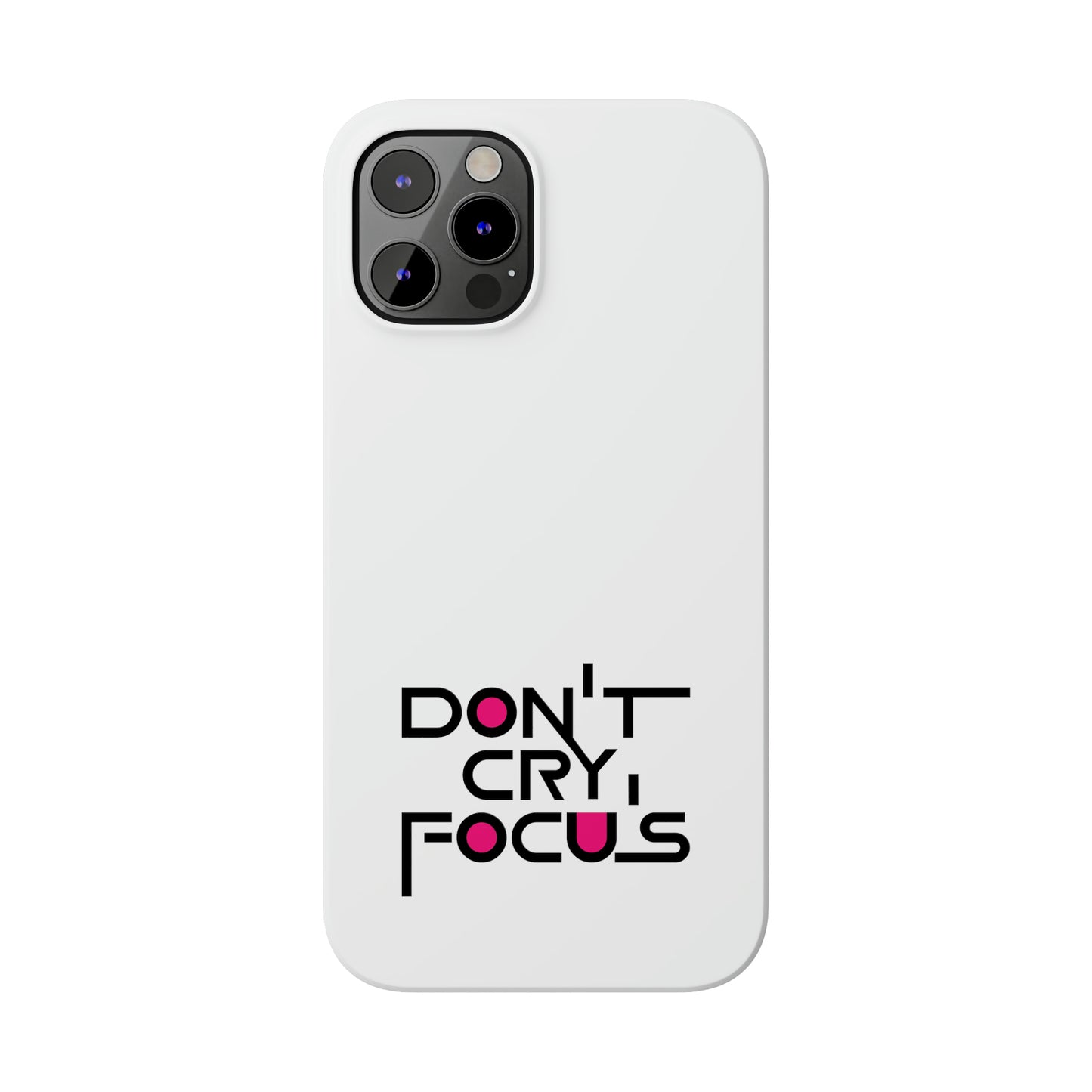 Don't Cry, Focus | SYCU | Phone Cases