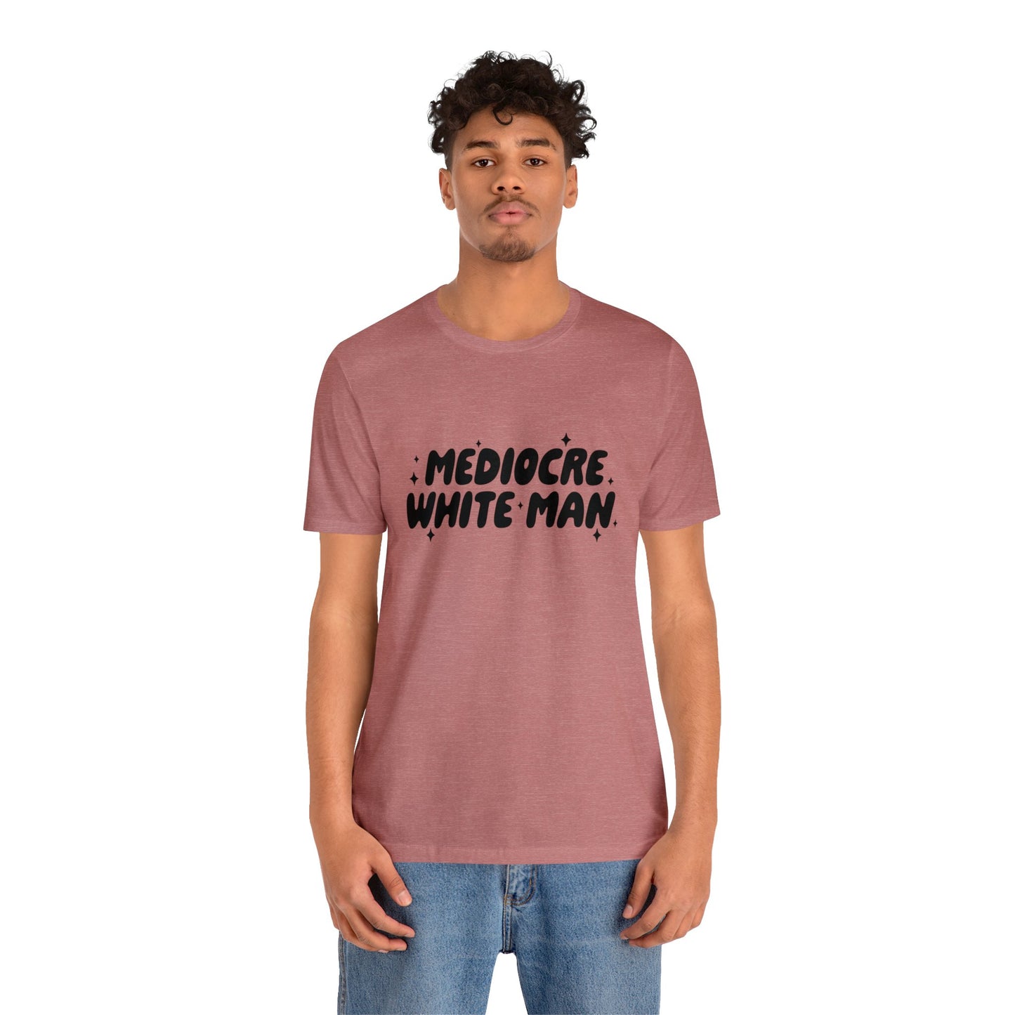 Mediocre White Man | SYCU | T-Shirt
