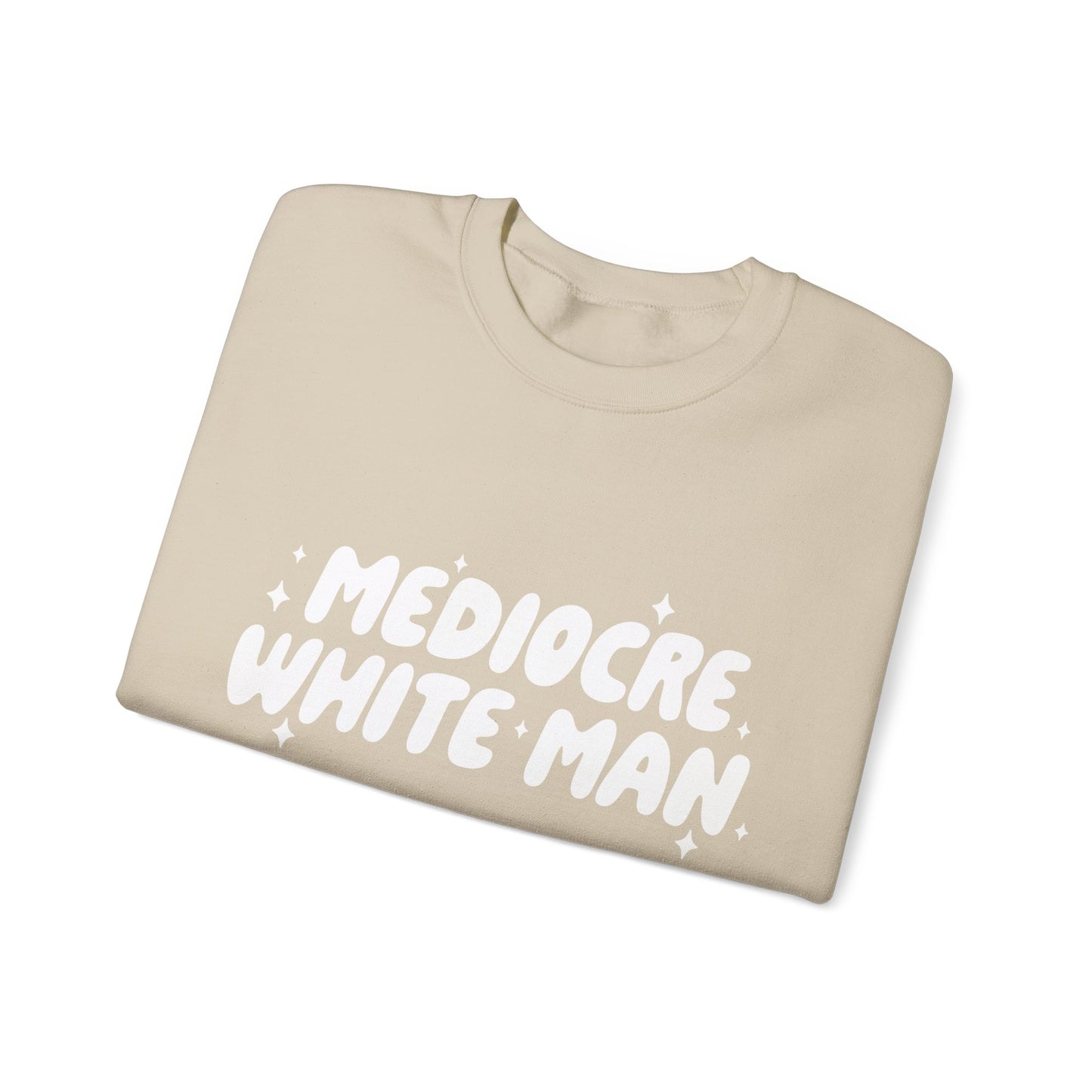 Mediocre White Man | SYCU | Crewneck