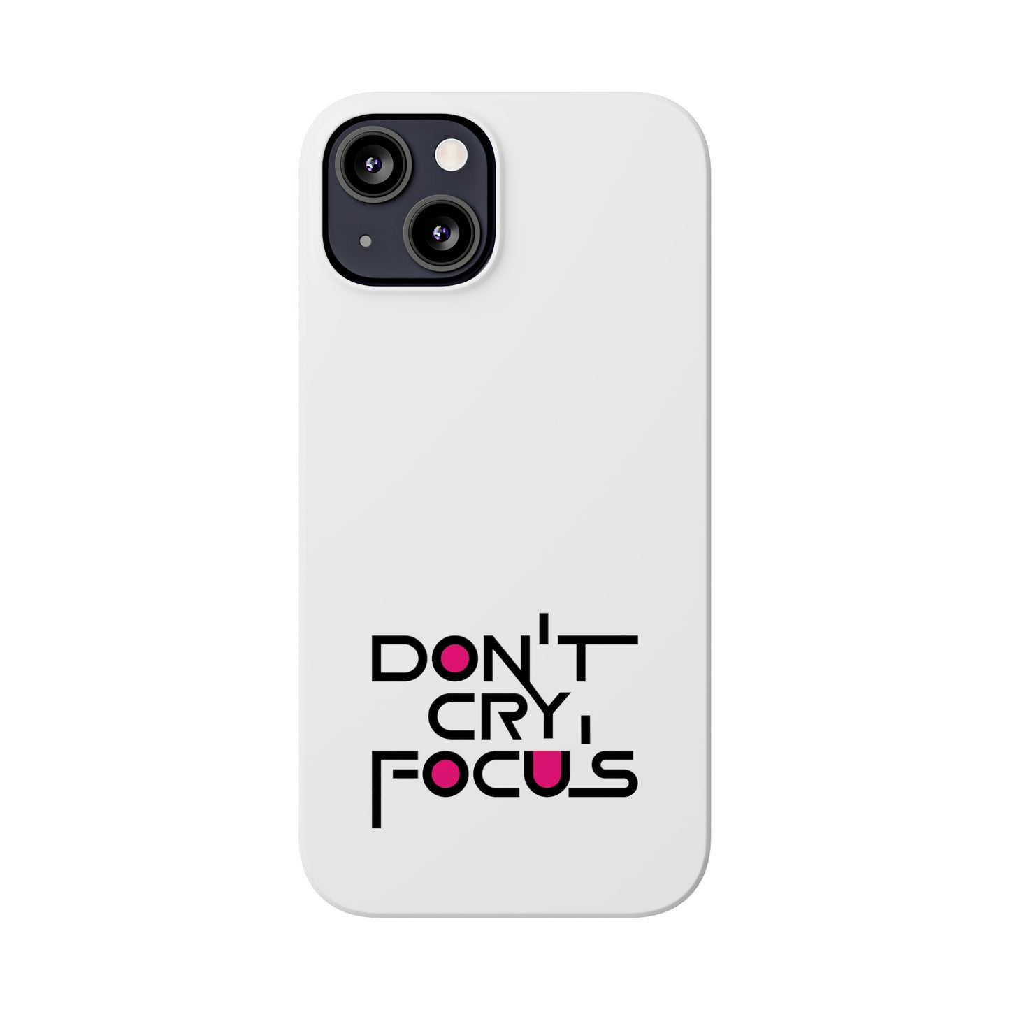 Don't Cry, Focus | SYCU | Phone Cases