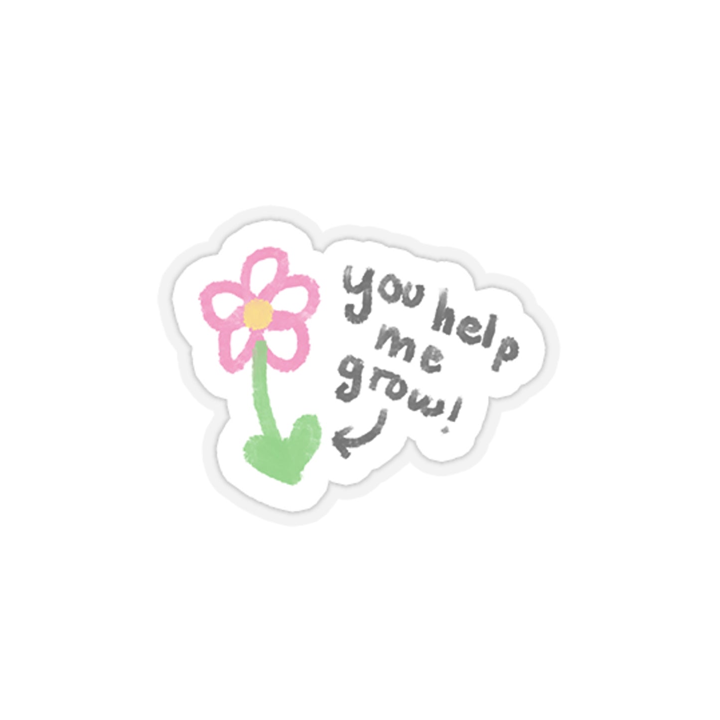 You Help Me Grow Sticker