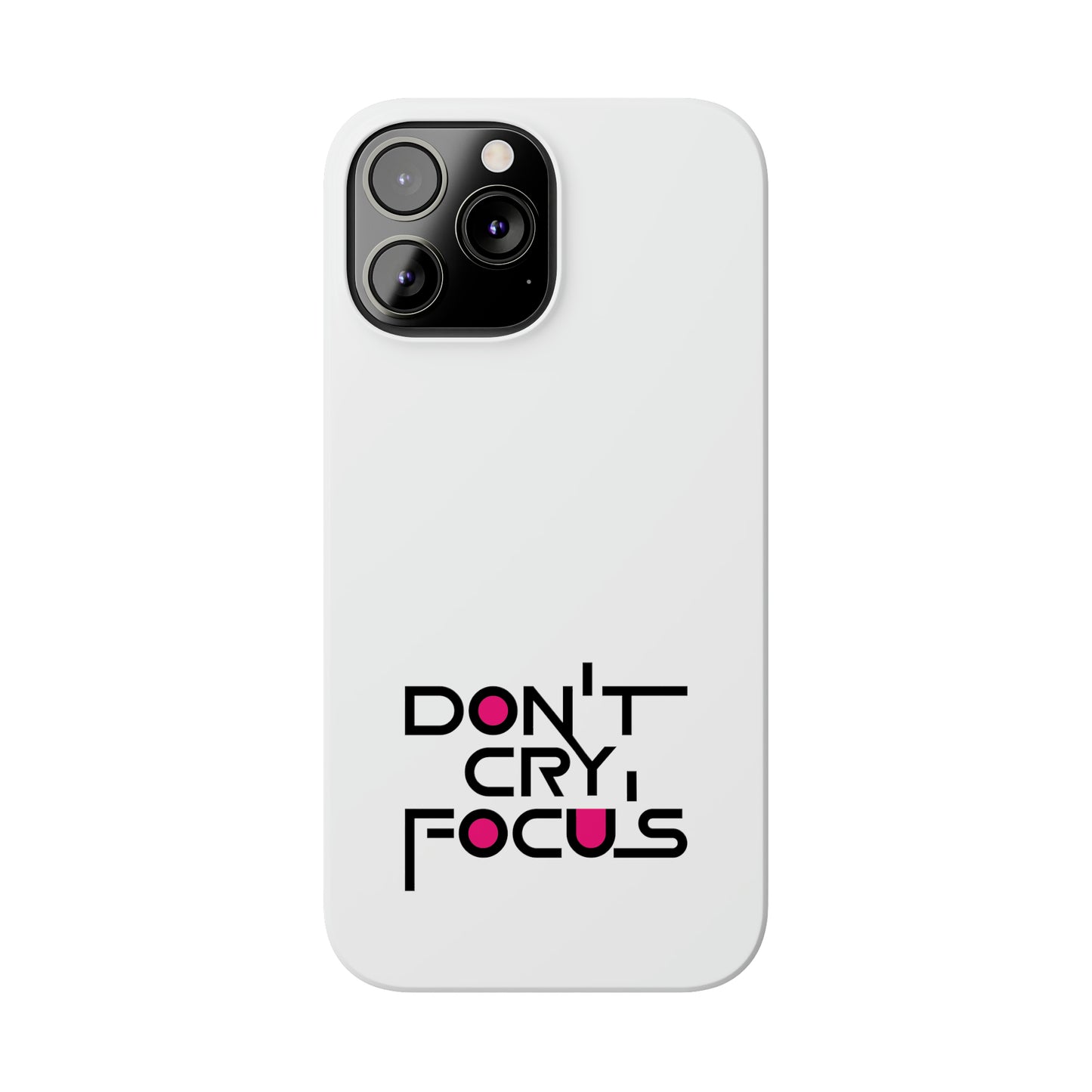 Don't Cry, Focus | SYCU | Phone Cases