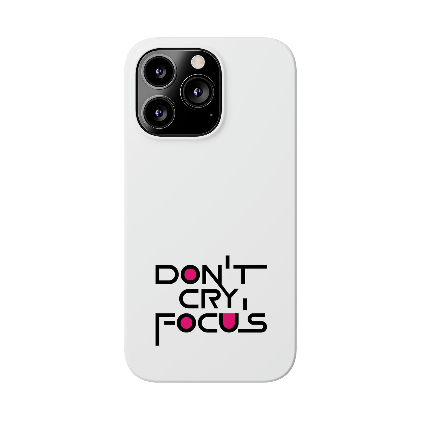 Don't Cry, Focus | SYCU | Phone Cases