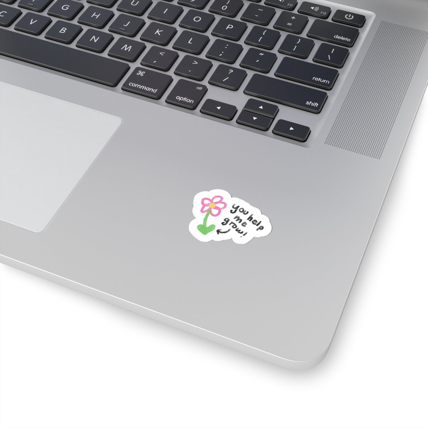 You Help Me Grow Sticker