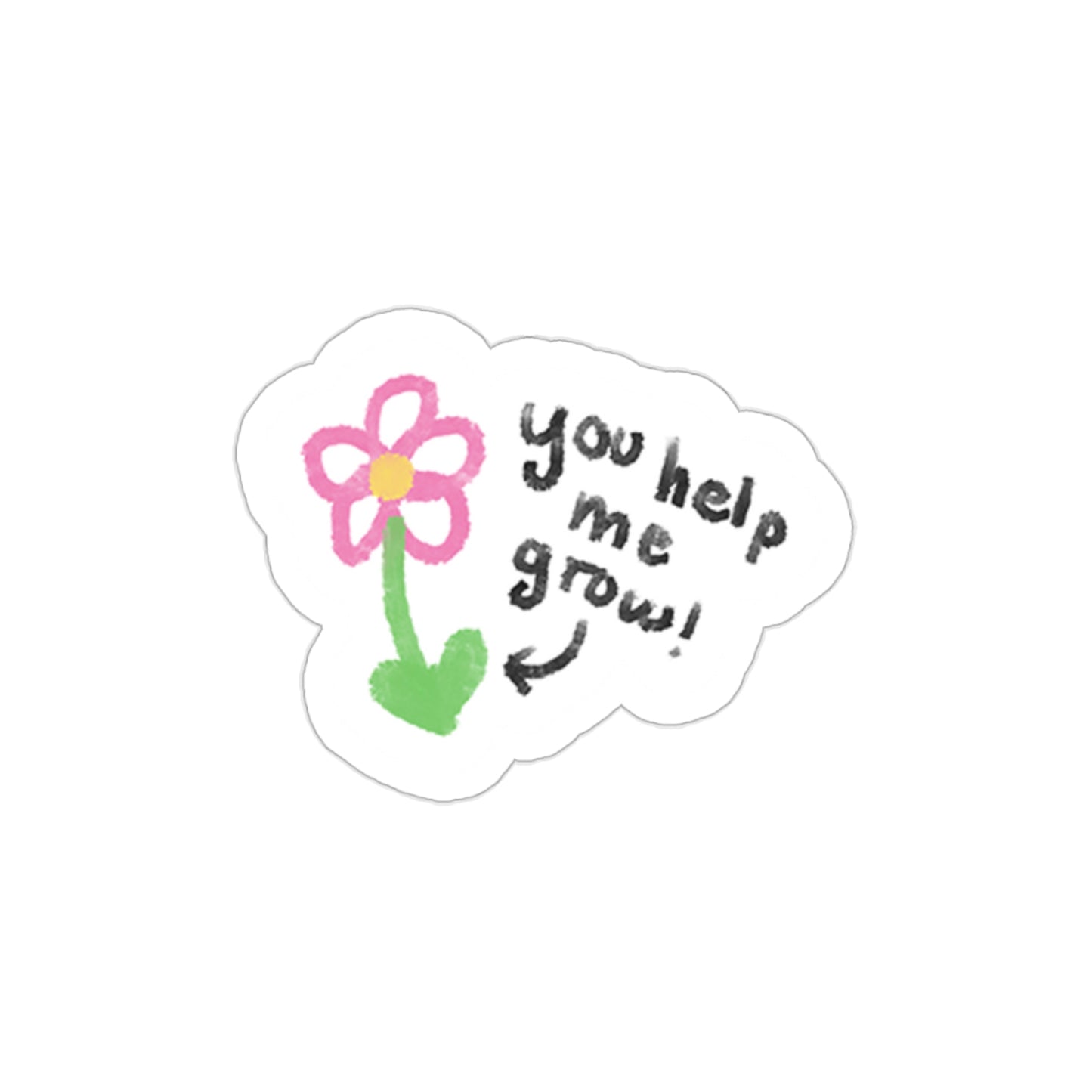 You Help Me Grow Sticker