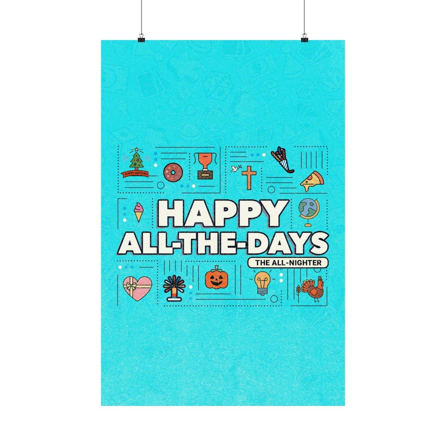 Poster I V6 I Happy All-The-Days All-Nighter Event Graphic I Vertical