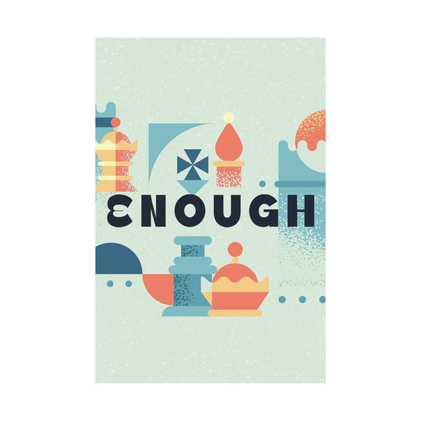 Poster | V7 | Enough Series Graphic | Vertical