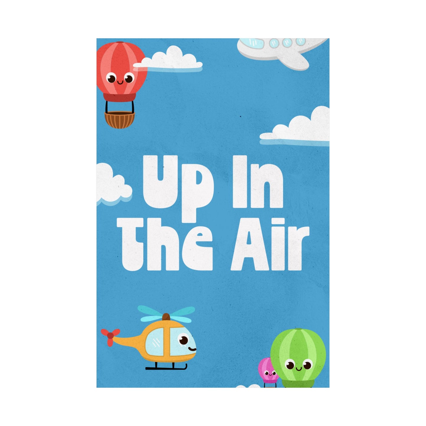 Poster I V5 I Up In The Air Preschool Series Graphic I Vertical