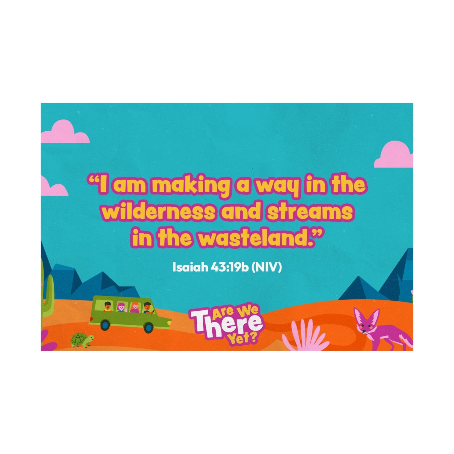 Poster | V7 | Are We There Yet Preschool Memory Verse Graphic | Horizontal