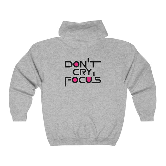 Don't Cry, Focus | SYCU | Full Zip Hoodie